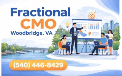 Fractional CMO Woodbridge VA: Growth Without Full-Time Costs